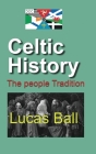 Celtic History By Lucas Ball Cover Image