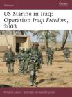 US Marine in Iraq: Operation Iraqi Freedom, 2003 (Warrior) By Richard S. Lowry, Howard Gerrard (Illustrator) Cover Image