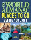 The World Almanac Places to Go Before You Can't Cover Image