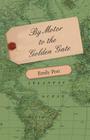 By Motor to the Golden Gate By Emily Post Cover Image