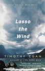 Lasso the Wind: Away to the New West (Vintage Departures) By Timothy Egan Cover Image