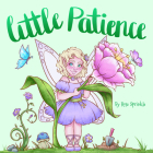 Little Patience By Rose Sprinkle, Judy Ruiz (Illustrator) Cover Image