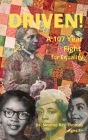 Driven: A 107 Year Fight for Equality By Simone Thomas, Daryl Ramon Thomas (Editor), Oluwaseyi Akintunde (Editor) Cover Image