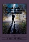 Frankenstein or The Modern Prometheus By Jhon Duran (Editor), Mary Wollstonecraft Shelley Cover Image