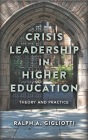 Crisis Leadership in Higher Education: Theory and Practice Cover Image