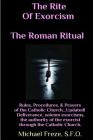 The Rite Of Exorcism The Roman Ritual: Rules, Procedures, Prayers of the Catholic Church Cover Image