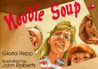 Noodle Soup (Pennant) By Gloria Repp, John Roberts (Illustrator) Cover Image