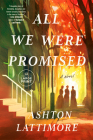 All We Were Promised: A Novel Cover Image