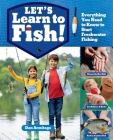 Let's Learn to Fish!: Everything You Need to Know to Start Freshwater Fishing By Dan Armitage Cover Image