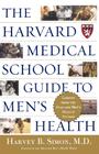 The Harvard Medical School Guide to Men's Health: Lessons from the Harvard Men's Health Studies By Harvey B. Simon Cover Image