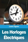 Les Horloges Électriques Cover Image