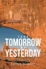Your Tomorrow My Yesterday By Steven Dickson Cover Image