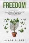 Freedom: Creating a Therapeutic Culture of Men Cover Image