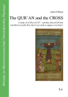 The QUR’AN and the CROSS: A study of al-Nisa (4):157. 'and they did not kill him and did not crucify him, but it was made to appear so to them' (Beiträge zur Missionswissenschaft / Inte) By John O'Brien Cover Image