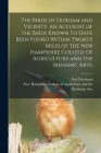The Birds of Durham and Vicinity. An Account of the Birds Known to Have Been Found Within Twenty Miles of the New Hampshire College of Agriculture and By Ned Dearborn, New Hampshire College of Agriculture (Created by) Cover Image