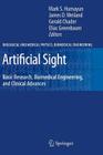 Artificial Sight: Basic Research, Biomedical Engineering, and Clinical Advances (Biological and Medical Physics) By Mark S. Humayun (Editor), James D. Weiland (Editor), Gerald Chader (Editor) Cover Image