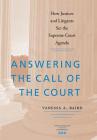 Answering the Call of the Court: How Justices and Litigants Set the Supreme Court Agenda (Constitutionalism and Democracy) Cover Image