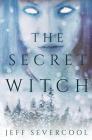 The Secret Witch By Jeff Severcool, Nikki Rae (Editor), Danielle Fine (Cover Design by) Cover Image