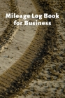 Mileage Log Book for Business: Auto Mileage Expense Record Notebook for Business and Taxes By Grand Journals Cover Image