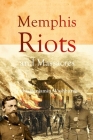Memphis Riots and Massacres By Elihu Benjamin Washburne Cover Image