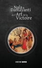 Nala et Damayanti ou l'art de la victoire By Christine Devin Cover Image
