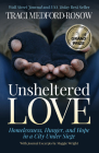 Unsheltered Love: Homelessness, Hunger and Hope in a City Under Siege By Traci Medford-Rosow Cover Image