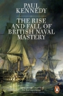 The Rise and Fall of British Naval Mastery By Paul Kennedy Cover Image