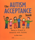 The Autism Acceptance Book: Being a Friend to Someone with Autism Cover Image
