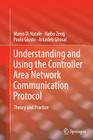Understanding and Using the Controller Area Network Communication Protocol: Theory and Practice By Marco Di Natale, Haibo Zeng, Paolo Giusto Cover Image