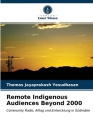 Remote Indigenous Audiences Beyond 2000 By Thomas Jayaprakash Yesudhasan Cover Image