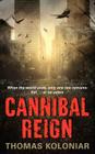 Cannibal Reign By Thomas Koloniar Cover Image