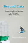 Beyond Data: Reclaiming Human Rights at the Dawn of the Metaverse By Elizabeth M. Renieris Cover Image