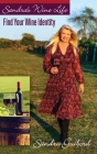 Sandra's Wine Life: Find Your Wine Identity By Sandra Guibord Cover Image