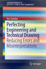 Perfecting Engineering and Technical Drawing: Reducing Errors and Misinterpretations (Springerbriefs in Applied Sciences and Technology #139) Cover Image