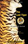 The Last Tiger: Struggling for Survival (Oxford India Paperbacks) By Valmik Thapar Cover Image