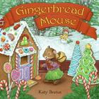 Gingerbread Mouse: A Christmas Holiday Book for Kids Cover Image