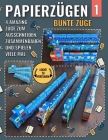 Papierzügen 1 - Bunte Züge: 4 Amazing Züge Zum Ausschneiden, Zusammenbauen Und Spielen Viele Mal Cover Image