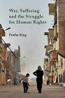 War, Suffering and the Struggle for Human Rights By Peadar King Cover Image