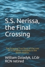 S.S. Nerissa, the Final Crossing: The Amazing True Story of the Loss of a Canadian Troopship in the North Atlantic By William Dziadyk Cover Image