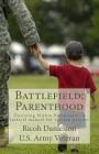 Battlefield: Parenthood: Parenting Within Parameters: A tactical manual for veteran parent Cover Image