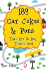 189 Car Jokes & Puns That Are So Bad, They're Good By Alex Smith Cover Image