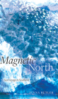 Magnetic North: Sea Voyage to Svalbard (Wayfarer) By Jenna Butler Cover Image