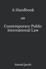 A Handbook on Contemporary Public International Law By Sunod Jacob Cover Image