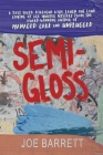 Semi-Gloss By Joe Barrett Cover Image