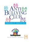 Anti-Bullying Club/Project Manual Cover Image