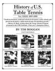 History of U.S. Table Tennis, Volume 23 By Tim Boggan Cover Image