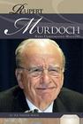 Rupert Murdoch: News Corporation Magnate: News Corporation Magnate (Essential Lives Set 6) By Sue Vander Hook Cover Image