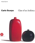 Carlo Scarpa: Glass of an Architect Cover Image
