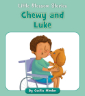 Chewy and Luke (Little Blossom Stories) By Cecilia Minden, Anna Jones (Illustrator) Cover Image