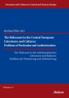The Holocaust in Central European Literatures and Cultures: Problems of Poetization and Aestheticization (Literature and Culture in Central and Eastern Europe) By Reinhard Ibler (Editor) Cover Image